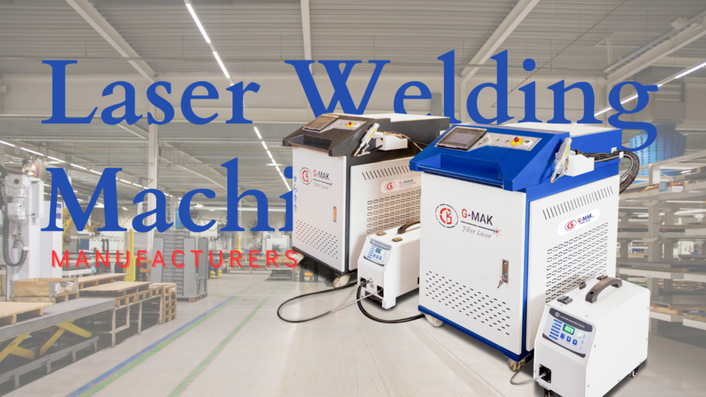 Laser Welding Machine Manufacturers