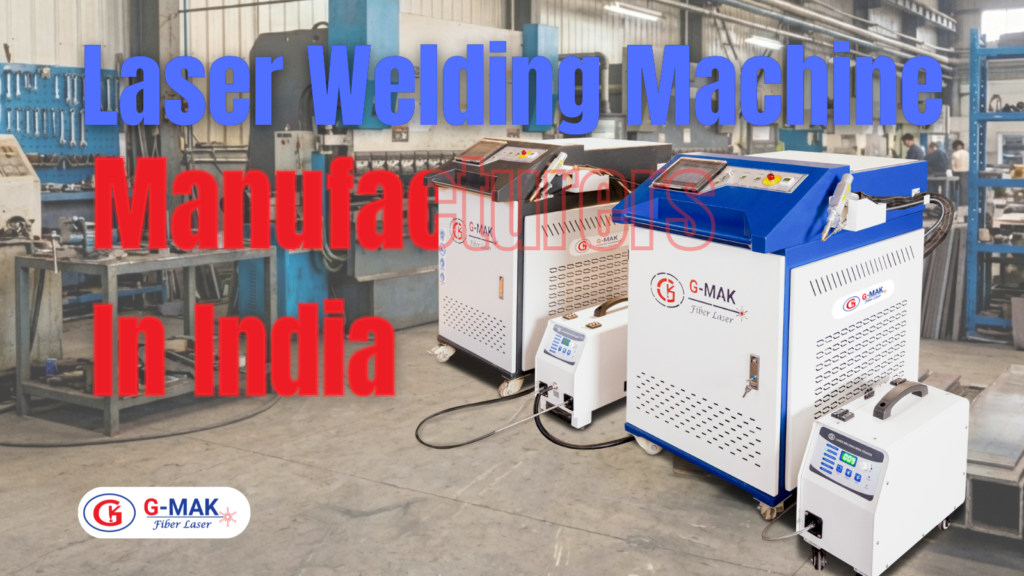 Laser welding machine Manufacturers in India