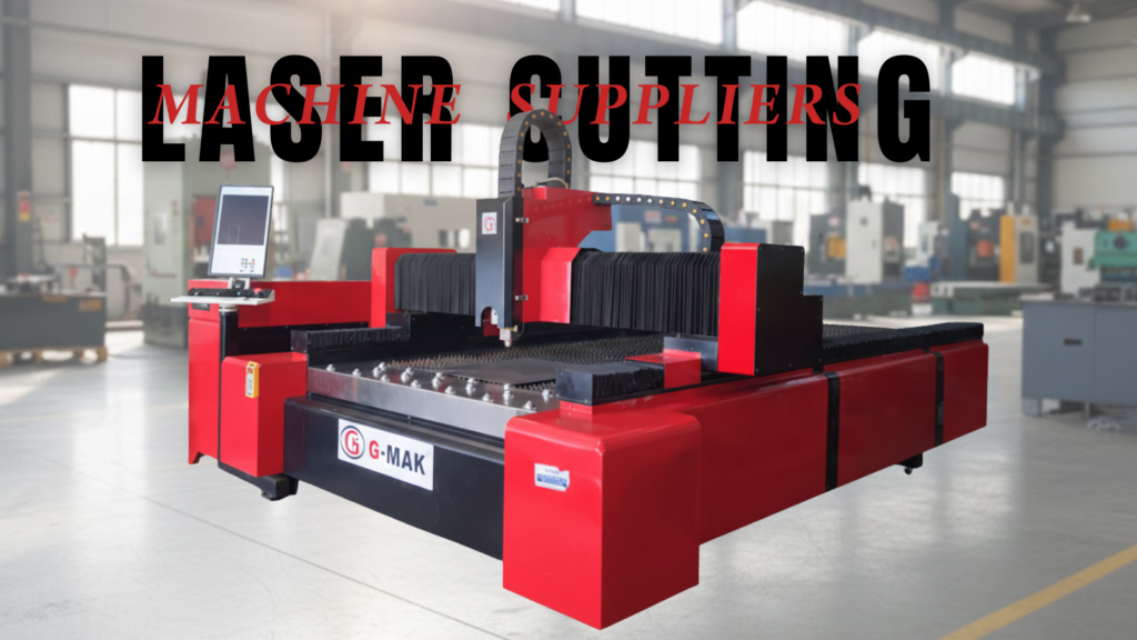 Laser Cutting Machine Suppliers