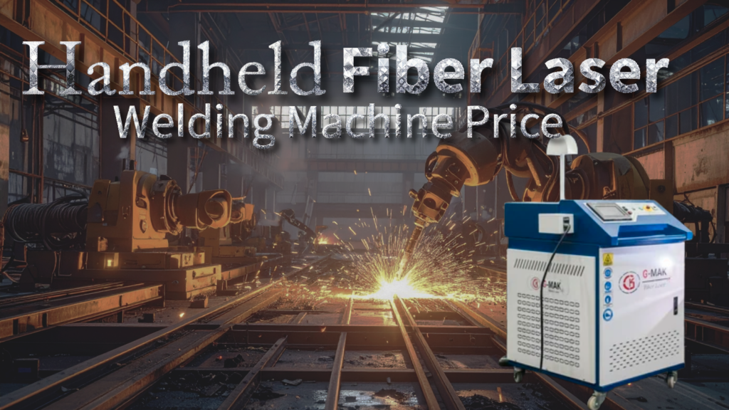 Handheld Fiber Laser Welding Machine Price